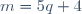 m = 5q + 4